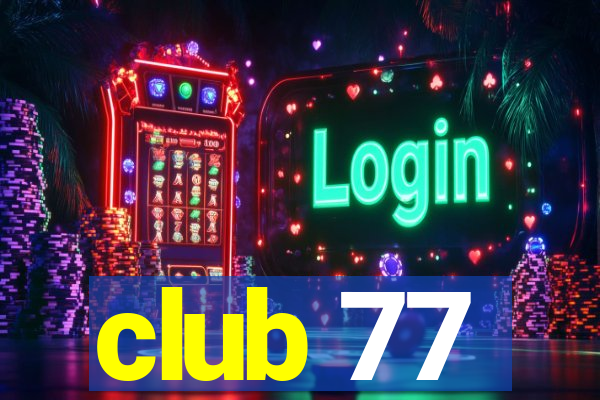 club 77